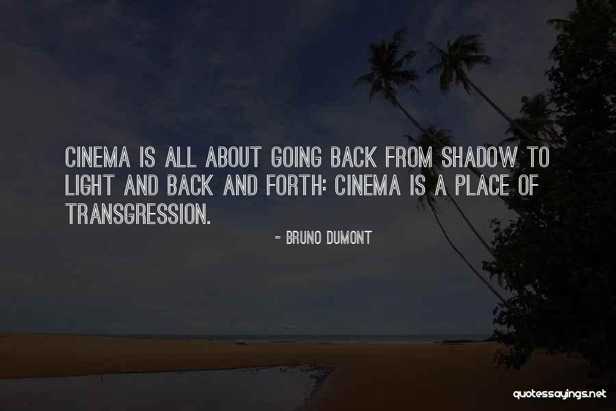 Braccos Clam Quotes By Bruno Dumont Braccos Clam Quotes By Bruno Dumont