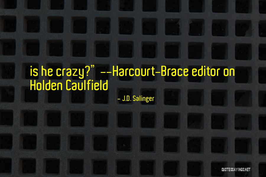Brace Off Quotes By J.D. Salinger Brace Off Quotes By J.D. Salinger