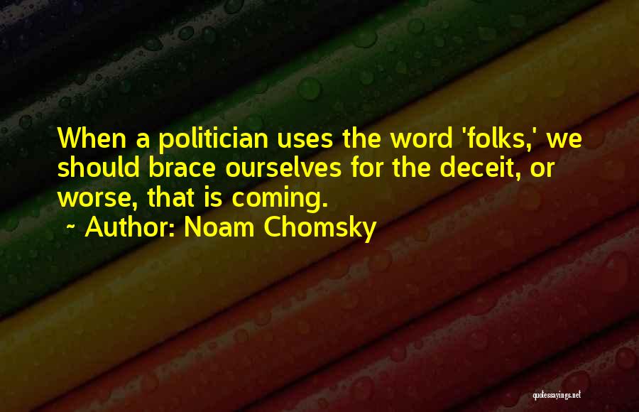 Brace Off Quotes By Noam Chomsky