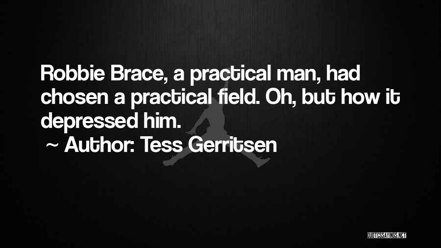 Brace Off Quotes By Tess Gerritsen