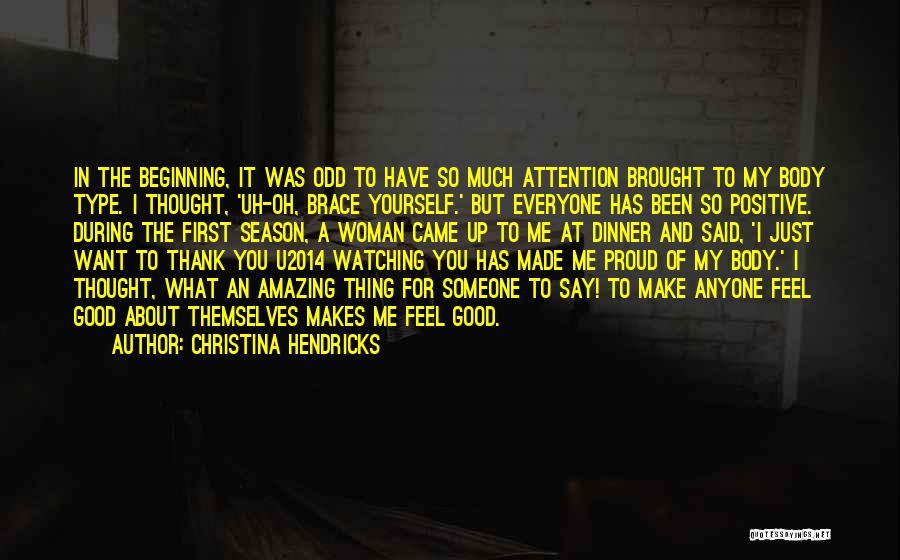 Brace Up Quotes By Christina Hendricks