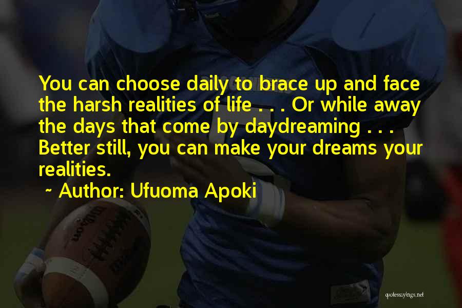 Brace Up Quotes By Ufuoma Apoki