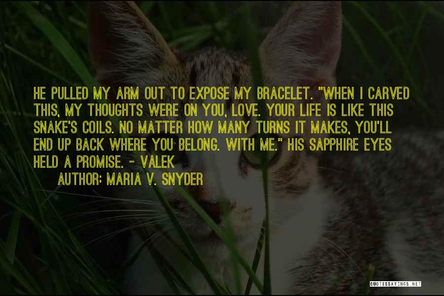 Bracelet Love Quotes By Maria V. Snyder