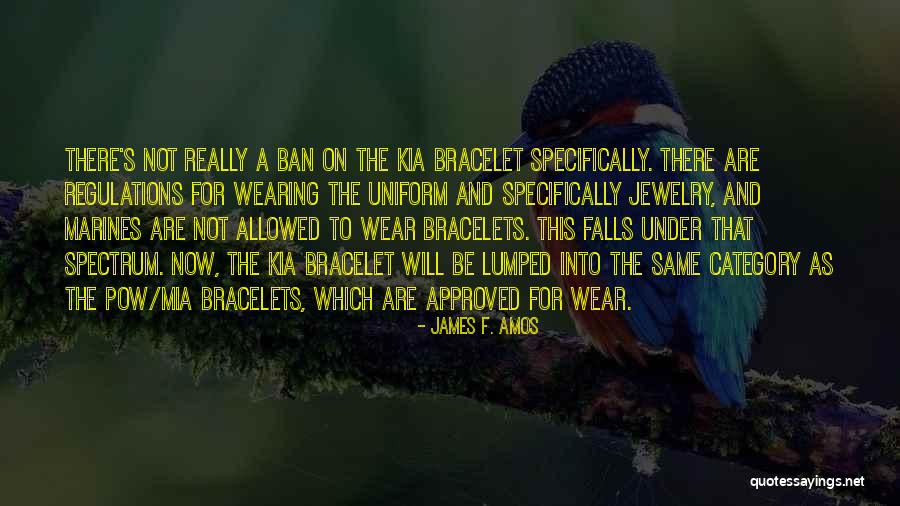 Bracelet Quotes By James F. Amos Bracelet Quotes By James F. Amos