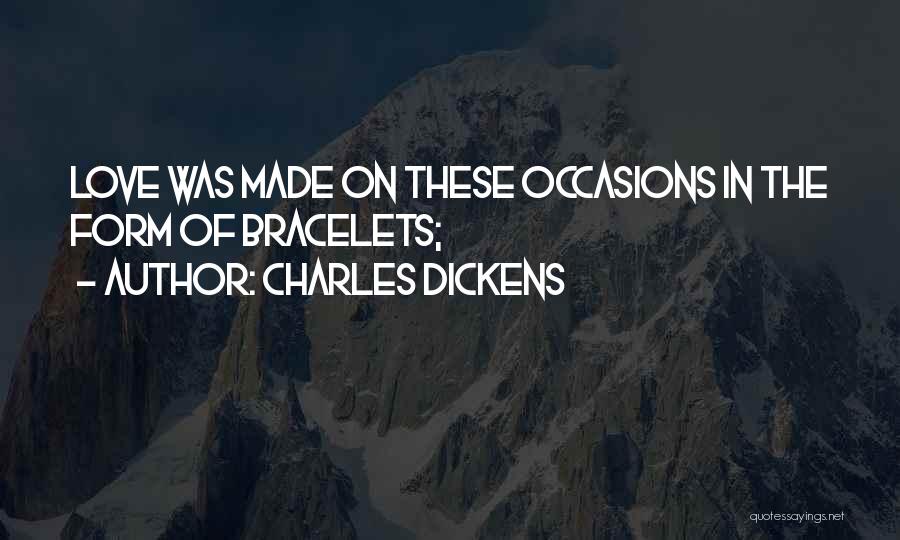 Bracelets Quotes By Charles Dickens