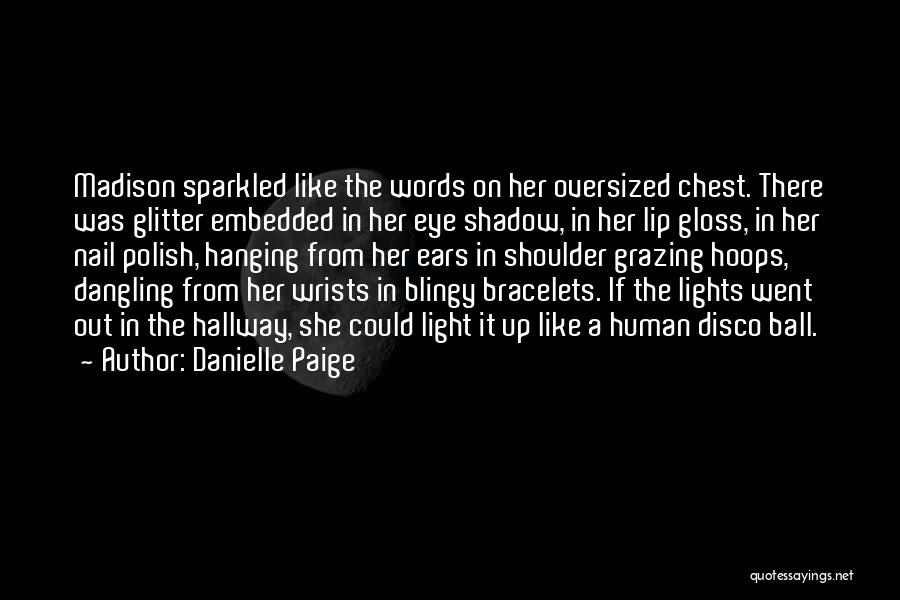 Bracelets Quotes By Danielle Paige