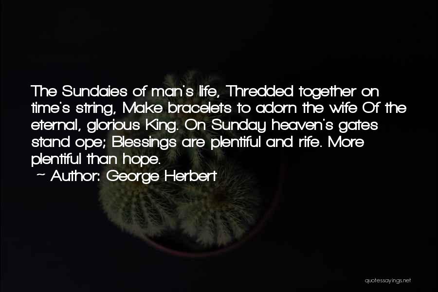 Bracelets Quotes By George Herbert