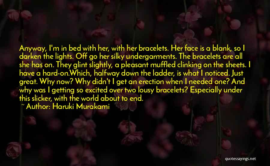 Bracelets Quotes By Haruki Murakami