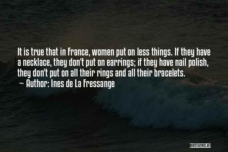 Bracelets Quotes By Ines De La Fressange