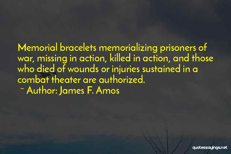 Bracelets Quotes By James F. Amos