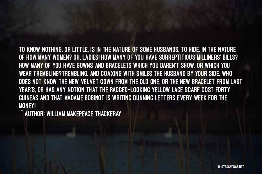 Bracelets Quotes By William Makepeace Thackeray
