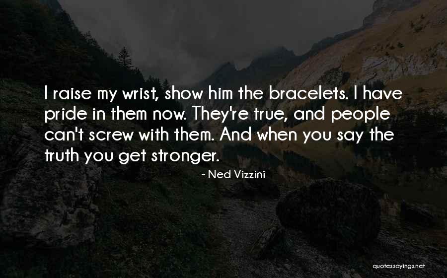 Bracelets With Quotes By Ned Vizzini Bracelets With Quotes By Ned Vizzini