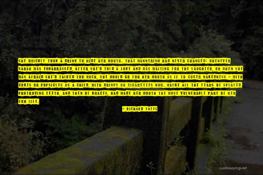 Braces On Teeth Quotes By Richard Yates Braces On Teeth Quotes By Richard Yates