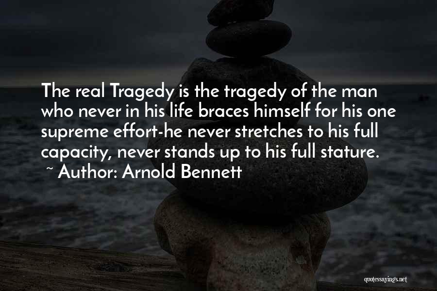 Braces Quotes By Arnold Bennett