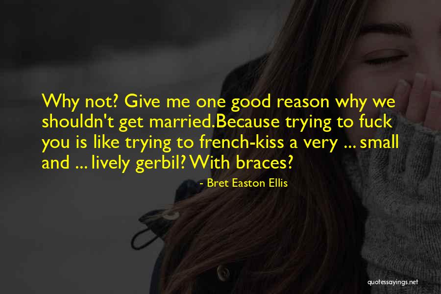 Braces Quotes By Bret Easton Ellis