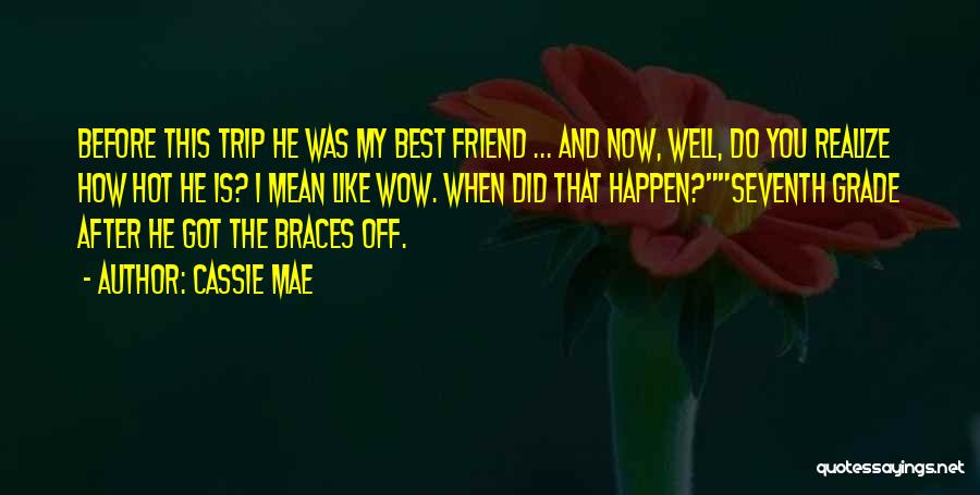 Braces Quotes By Cassie Mae