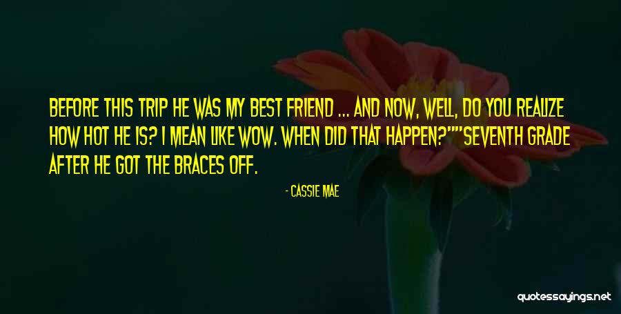 Braces Quotes By Cassie Mae