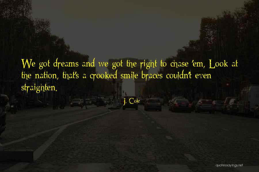 Braces Quotes By J. Cole