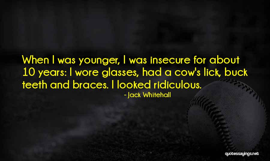 Braces Quotes By Jack Whitehall