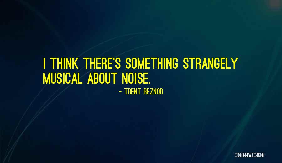 Brachmann Delange Quotes By Trent Reznor Brachmann Delange Quotes By Trent Reznor