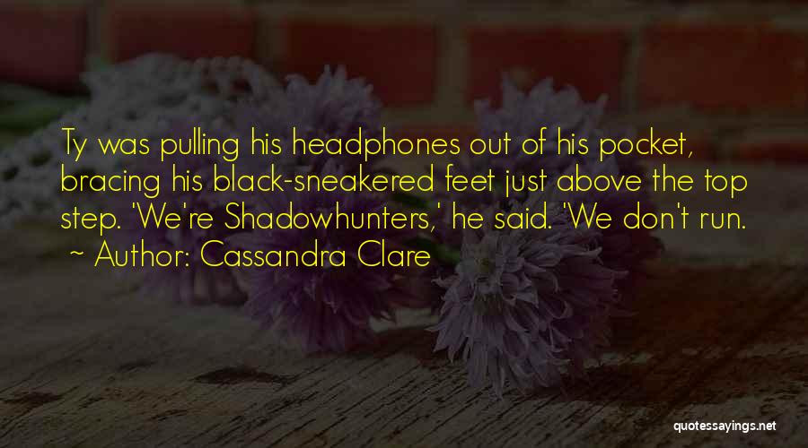 Bracing Quotes By Cassandra Clare