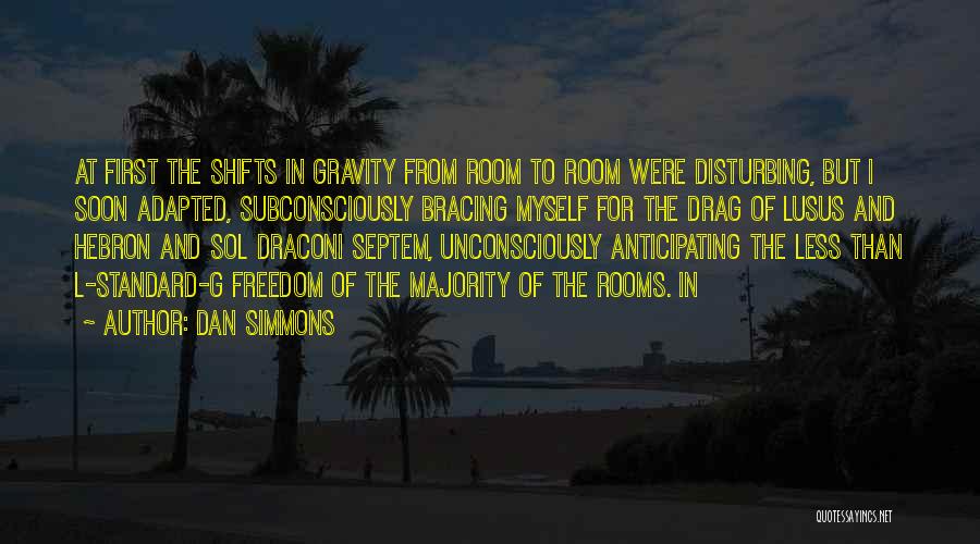 Bracing Quotes By Dan Simmons