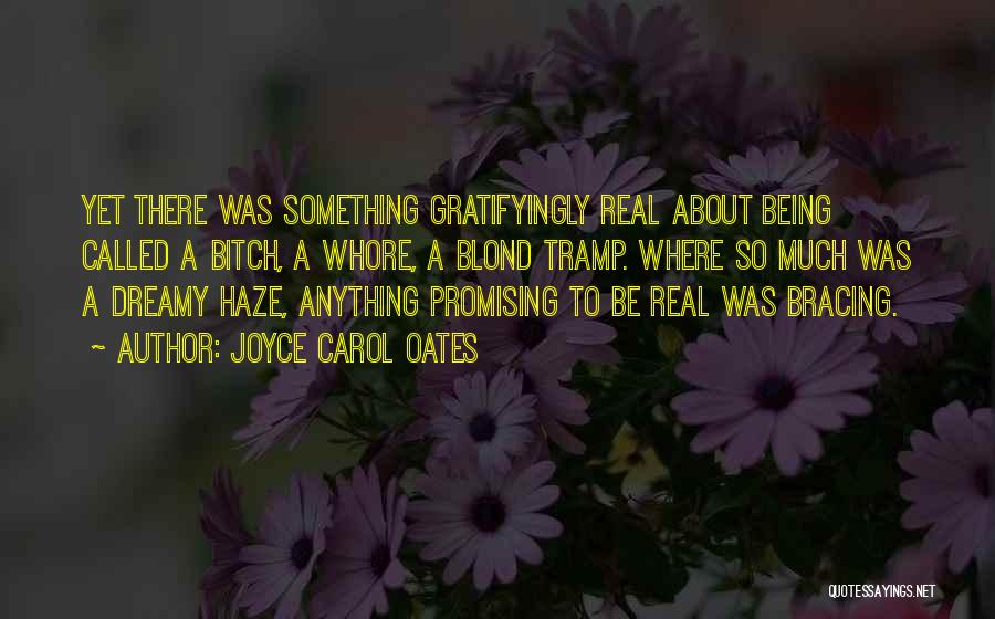 Bracing Quotes By Joyce Carol Oates