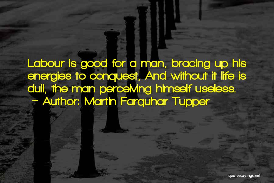 Bracing Quotes By Martin Farquhar Tupper
