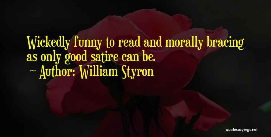 Bracing Quotes By William Styron