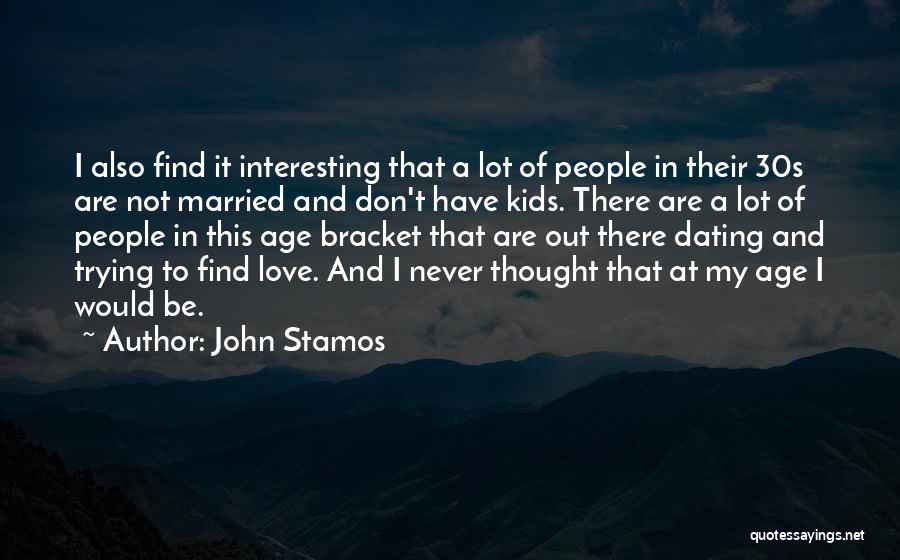 Bracket Quotes By John Stamos