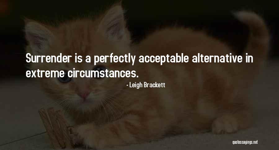 Brackett Quotes By Leigh Brackett Brackett Quotes By Leigh Brackett