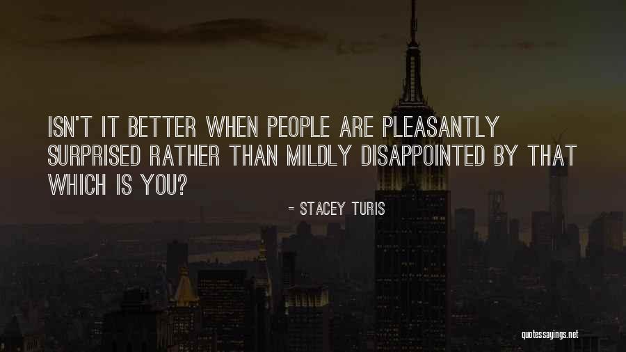Brackish Life Quotes By Stacey Turis Brackish Life Quotes By Stacey Turis