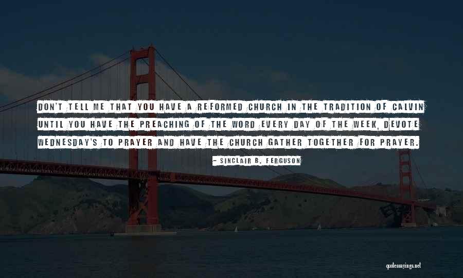 Braconnier Family Quotes By Sinclair B. Ferguson