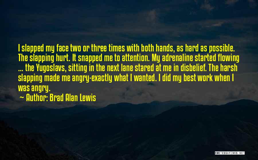 Brad Alan Lewis Quotes 642693