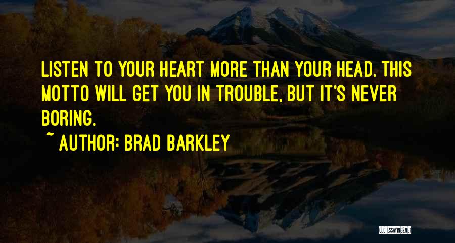 Brad Barkley Quotes 218063