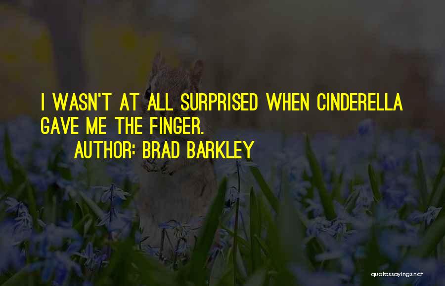 Brad Barkley Quotes 356155