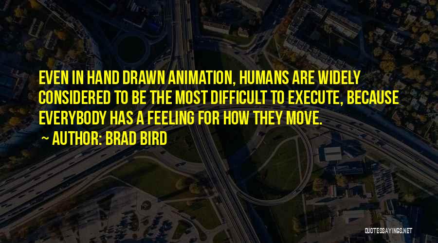 Brad Bird Quotes 1539382