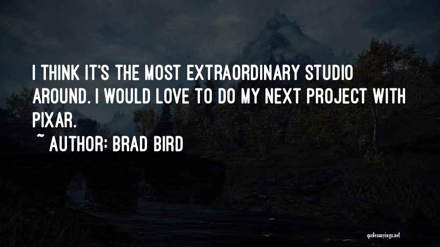Brad Bird Quotes 585895