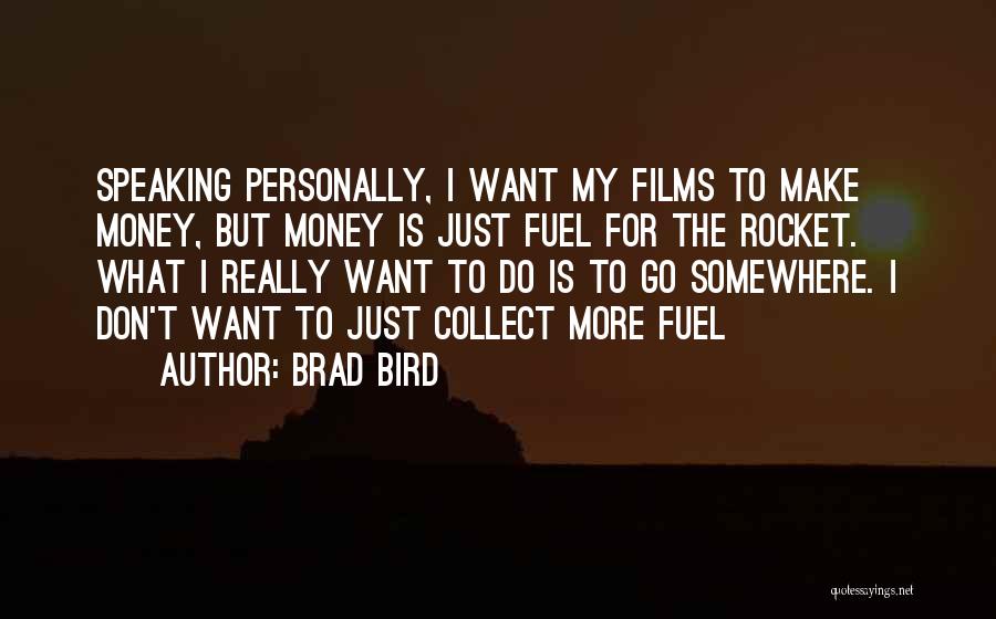 Brad Bird Quotes 661347
