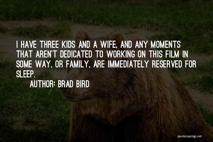 Brad Bird Quotes 702695