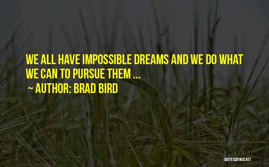 Brad Bird Quotes 780884