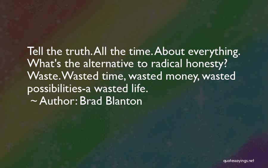 Brad Blanton Quotes 1479538