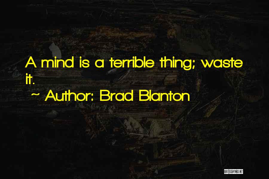 Brad Blanton Quotes 821227