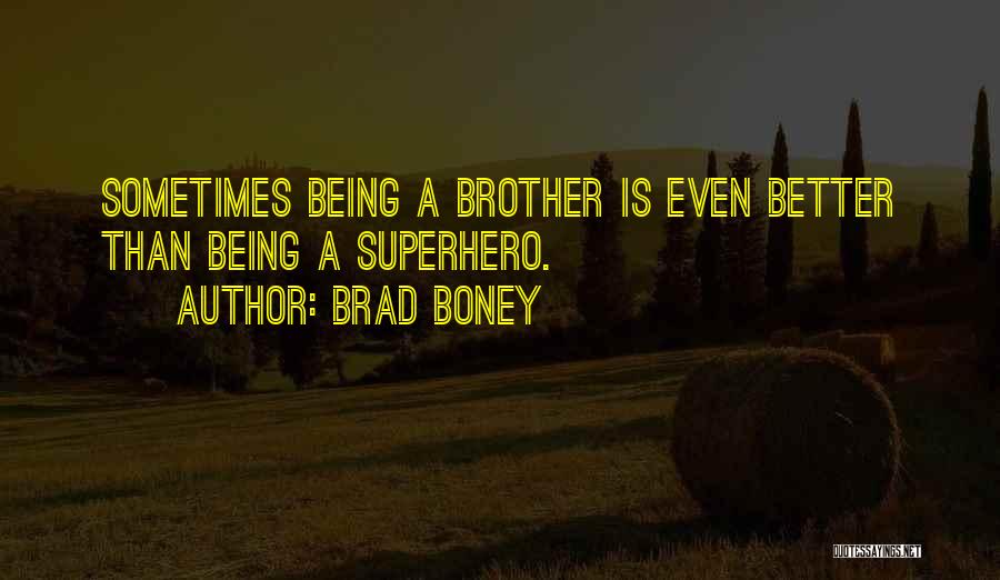 Brad Boney Quotes 2095466