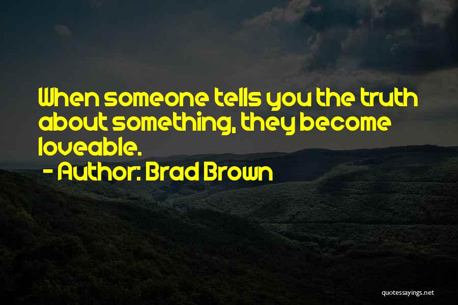 Brad Brown Quotes 125199