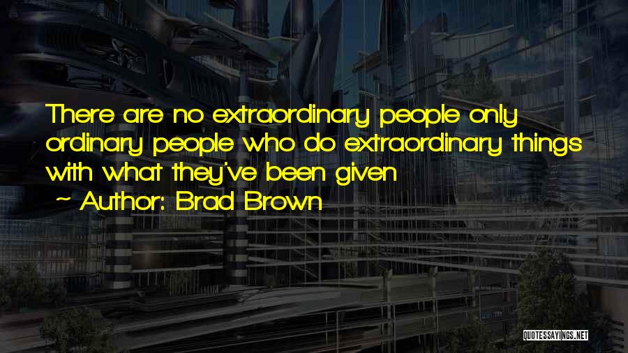 Brad Brown Quotes 430099