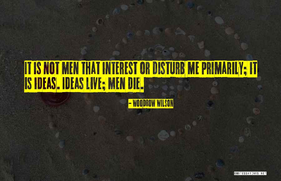 Brad Castleberry Quotes By Woodrow Wilson Brad Castleberry Quotes By Woodrow Wilson