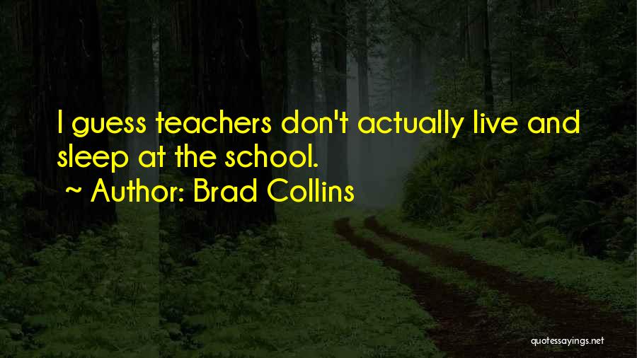 Brad Collins Quotes 736451