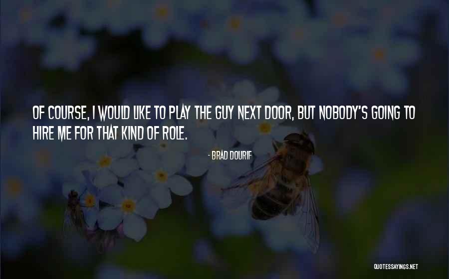Brad Dourif Quotes 165986 Brad Dourif Quotes 165986