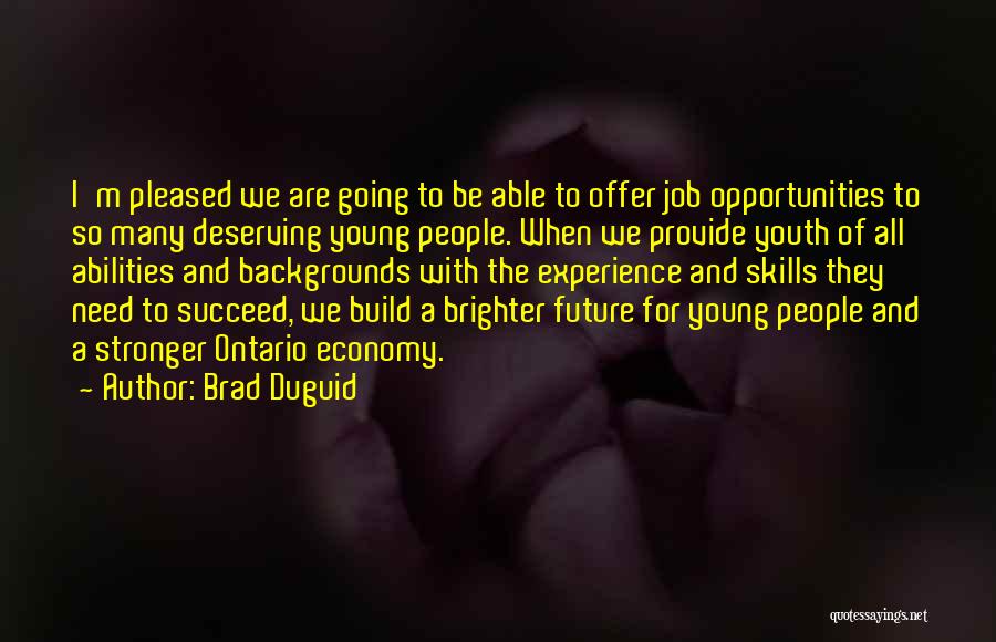 Brad Duguid Quotes 945130